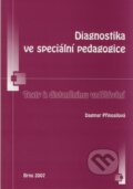 Diagnostika ve speciální pedagogice - Dagmar Přinosilová, Paido, 2007