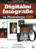 Digitální fotografie ve Photoshopu CS3 - Scott Kelby, Computer Press, 2008