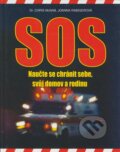 Kniha: SOS - Naučte se chránit sebe, svůj domov a rodinu (Chris McNab a Joanna Rabigerová). Vašut, 2005 Kniha: SOS - Naučte se chránit sebe, svůj domov a rodinu (Chris McNab a Joanna Rabigerová). Vašut, 2005