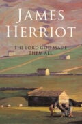 The Lord God Made Them All - James Herriot, Pan Books, 2006