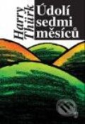 Kniha: Údolí sedmi měsíců (Harry Thürk). Naše vojsko CZ, 2008 Kniha: Údolí sedmi měsíců (Harry Thürk). Naše vojsko CZ, 2008