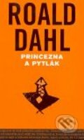 Princezna a pytlák - Roald Dahl, Volvox Globator, 2008