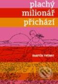 Kniha: Plachý milionář přichází (Martin Reiner). Druhé město, 2008 Kniha: Plachý milionář přichází (Martin Reiner). Druhé město, 2008