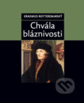 Kniha: Chvála bláznivosti (Erasmus Rotterdamský). XYZ, 2008 Kniha: Chvála bláznivosti (Erasmus Rotterdamský). XYZ, 2008
