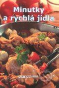 Kniha: Minutky a rychlá jídla (Šárka Vaiglová). Amipa, 2008 Kniha: Minutky a rychlá jídla (Šárka Vaiglová). Amipa, 2008