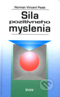 Kniha: Sila pozitívneho myslenia (Norman Vincent Peale). Evos, 1999 Kniha: Sila pozitívneho myslenia (Norman Vincent Peale). Evos, 1999