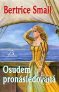 Kniha: Osudem pronásledovaná (Bertrice Small). Baronet Kniha: Osudem pronásledovaná (Bertrice Small). Baronet