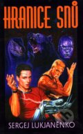 Kniha: Hranice snů (Sergej Lukjaněnko), 2005 Kniha: Hranice snů (Sergej Lukjaněnko), 2005