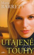 Kniha: Utajené touhy (Maria Barrett). Alpress, 2008 Kniha: Utajené touhy (Maria Barrett). Alpress, 2008