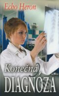 Kniha: Konečná diagnóza (Echo Heron). Alpress, 2008 Kniha: Konečná diagnóza (Echo Heron). Alpress, 2008