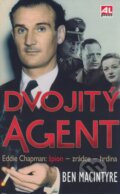 Kniha: Dvojitý agent (Ben Macintyre). Alpress, 2008 Kniha: Dvojitý agent (Ben Macintyre). Alpress, 2008