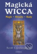 Kniha: Magická Wicca (Scott Cunningham). Fontána, 2007 Kniha: Magická Wicca (Scott Cunningham). Fontána, 2007