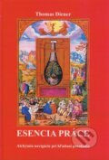 Kniha: Esencia práce (Thomas Diener). Epos, 2008 Kniha: Esencia práce (Thomas Diener). Epos, 2008