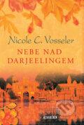 Kniha: Nebe nad Darjelingem (Nicole C. Vosseler). Moba, 2008 Kniha: Nebe nad Darjelingem (Nicole C. Vosseler). Moba, 2008