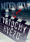 Kniha: Vrtochy hvězd (Val McDermidová). BB/art, 2008 Kniha: Vrtochy hvězd (Val McDermidová). BB/art, 2008