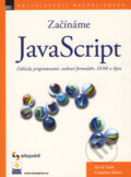 Kniha: Začínáme s JavaScriptem (Cameron Adams a Kevin Yank). Zoner Press, 2008 Kniha: Začínáme s JavaScriptem (Cameron Adams a Kevin Yank). Zoner Press, 2008