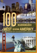 Kniha: 100 nejkrásnějších měst Severní Ameriky (Rebo). Rebo, 2008 Kniha: 100 nejkrásnějších měst Severní Ameriky (Rebo). Rebo, 2008