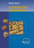 Kniha: Strategický manažment (Štefan Slávik). SPRINT, 2005 Kniha: Strategický manažment (Štefan Slávik). SPRINT, 2005