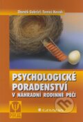 Kniha: Psychologické poradenství v náhradní rodinné péči (Tomáš Novák a Zbyněk Gabriel). Grada, 2008 Kniha: Psychologické poradenství v náhradní rodinné péči (Tomáš Novák a Zbyněk Gabriel). Grada, 2008