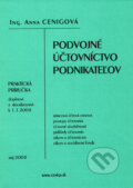 Kniha: Podvojné účtovníctvo podnikateľov (Anna Cenigová). Ceniga, 2008 Kniha: Podvojné účtovníctvo podnikateľov (Anna Cenigová). Ceniga, 2008