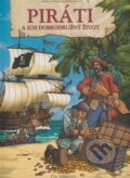 Kniha: Piráti a ich dobrodružný život (Barbara Wernsing-Bottmeyer). Vnímavé deti, 2008 Kniha: Piráti a ich dobrodružný život (Barbara Wernsing-Bottmeyer). Vnímavé deti, 2008