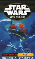 Kniha: Star Wars - Nový řád Jedi (Michael A. Stackpole). Egmont ČR, 2008 Kniha: Star Wars - Nový řád Jedi (Michael A. Stackpole). Egmont ČR, 2008