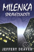 Kniha: Milenka spravedlnosti (Jeffery Deaver). Domino, 2008 Kniha: Milenka spravedlnosti (Jeffery Deaver). Domino, 2008