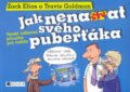 Kniha: Jak nenaštvat svého puberťáka (Travis Goldman a Zack Elias). Nakladatelství Fragment, 2004 Kniha: Jak nenaštvat svého puberťáka (Travis Goldman a Zack Elias). Nakladatelství Fragment, 2004