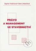 Kniha: Právo a management ve stavebnictví (Dagmar Hrabincová a Dana Linkeschová). Akademické nakladatelství CERM, 2005 Kniha: Právo a management ve stavebnictví (Dagmar Hrabincová a Dana Linkeschová). Akademické nakladatelství CERM, 2005
