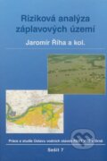 Kniha: Riziková analýza záplavových území (Jaromír Říha a kolektiv). Akademické nakladatelství CERM, 2005 Kniha: Riziková analýza záplavových území (Jaromír Říha a kolektiv). Akademické nakladatelství CERM, 2005