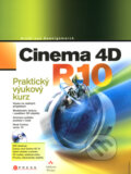 Kniha: Cinema 4D R10 (Arndt von Koenigsmarck). CPRESS, 2008 Kniha: Cinema 4D R10 (Arndt von Koenigsmarck). CPRESS, 2008