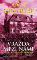 Kniha: Vražda mezi námi (Ann Granger). Motto, 2008 Kniha: Vražda mezi námi (Ann Granger). Motto, 2008