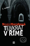 Kniha: Tenkrát v Římě (Ngaio Marsh). Brána, 2008 Kniha: Tenkrát v Římě (Ngaio Marsh). Brána, 2008