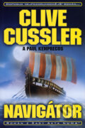Kniha: Navigátor (Clive Cussler a Paul Kemprecos). BB/art, 2008 Kniha: Navigátor (Clive Cussler a Paul Kemprecos). BB/art, 2008