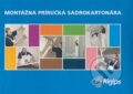 Kniha: Montážna príručka sadrokartonára (Autorský kolektiv). Rigips, 2007 Kniha: Montážna príručka sadrokartonára (Autorský kolektiv). Rigips, 2007