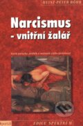 Kniha: Narcismus - vnitřní žalář (Heinz-Peter Röhr). Portál, 2008 Kniha: Narcismus - vnitřní žalář (Heinz-Peter Röhr). Portál, 2008