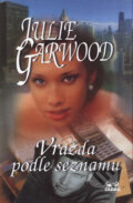 Kniha: Vražda podle seznamu (Julie Garwood). OLDAG, 2005 Kniha: Vražda podle seznamu (Julie Garwood). OLDAG, 2005