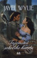 Kniha: Tajemství sokolího hradu (Jayel Wylie). OLDAG, 2006 Kniha: Tajemství sokolího hradu (Jayel Wylie). OLDAG, 2006