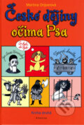Kniha: České dějiny očima Psa: Kniha druhá (Martina Drijverová). Albatros CZ, 2006 Kniha: České dějiny očima Psa: Kniha druhá (Martina Drijverová). Albatros CZ, 2006