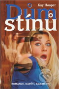 Kniha: Dům stínů (Kay Hooper). , 1999 Kniha: Dům stínů (Kay Hooper). , 1999