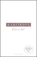 Kniha: Čas a řeč (Lenka Karfíková). OIKOYMENH, 2007 Kniha: Čas a řeč (Lenka Karfíková). OIKOYMENH, 2007
