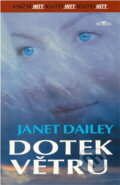 Kniha: Dotek větru (Janet Dailey a Janet Daileyová). , 2002 Kniha: Dotek větru (Janet Dailey a Janet Daileyová). , 2002