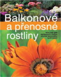 Kniha: Balkonové a přenosné rostliny (Joachim Mayer). , 2005 Kniha: Balkonové a přenosné rostliny (Joachim Mayer). , 2005