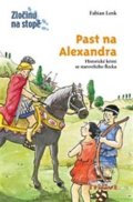 Kniha: Past na Alexandra (Anne Wostheinroch a Fabian Lenk). Thovt, 2008 Kniha: Past na Alexandra (Anne Wostheinroch a Fabian Lenk). Thovt, 2008