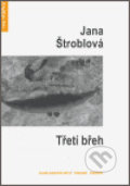Kniha: Třetí břeh (Jana Štroblová). Protis, 2006 Kniha: Třetí břeh (Jana Štroblová). Protis, 2006