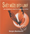 Kniha: Svět může být i jiný (Sergio Bambaren). Metafora, 2004 Kniha: Svět může být i jiný (Sergio Bambaren). Metafora, 2004