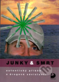 Kniha: Junky & smrt (Radek Drnovec a Jiřina Drnovcová). Fortuna, 2006 Kniha: Junky & smrt (Radek Drnovec a Jiřina Drnovcová). Fortuna, 2006