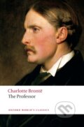Kniha: The Professor (Charlotte Brontë). Oxford University Press, 2008 Kniha: The Professor (Charlotte Brontë). Oxford University Press, 2008