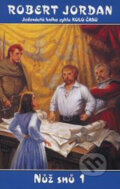 Kniha: Nůž snů 1 (Robert Jordan). Návrat, 2008 Kniha: Nůž snů 1 (Robert Jordan). Návrat, 2008