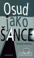 Kniha: Osud jako šance (Thorwald Dethlefsen). Knižní klub, 2004 Kniha: Osud jako šance (Thorwald Dethlefsen). Knižní klub, 2004